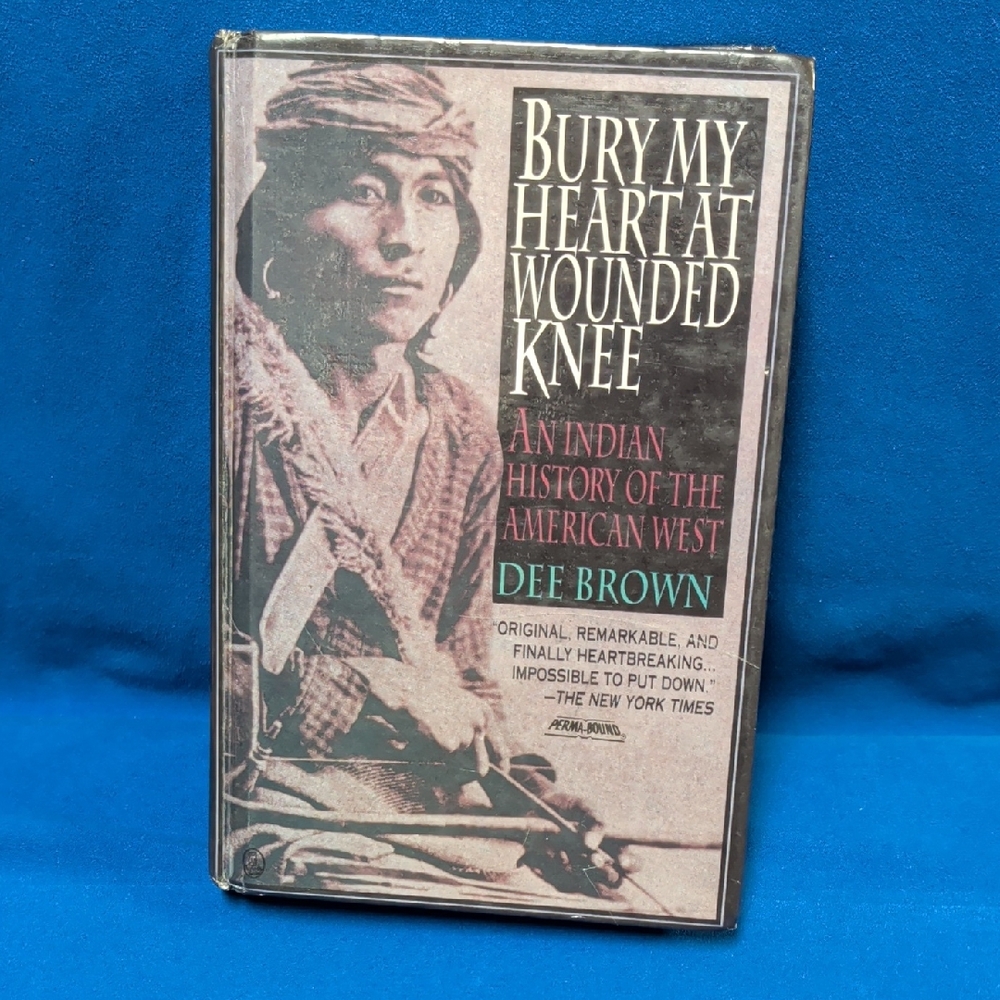 Bury My Heart at Wounded Knee by - Dee Brown